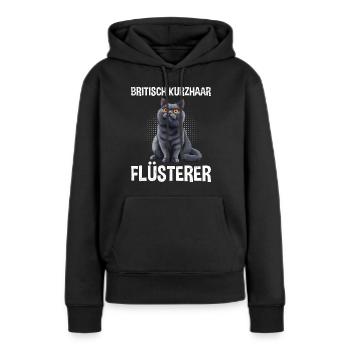 BRITISCH KURZHAAR FLÜSTERER Katzenpapa Britische - Frauen Premium Bio Hoodie - Schwarz - Vorne - Julia (174cm)