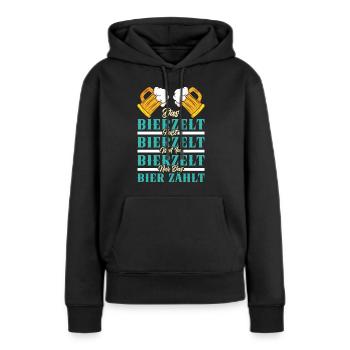 BIERZELT HEIßT BIERZELT WEIL DA NUR BIER ZÄHLT - Frauen Premium Bio Hoodie - Schwarz - Vorne - Julia (174cm)