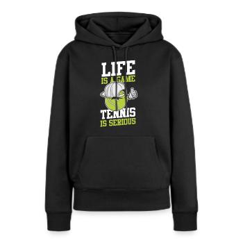 Funny Tennis Player Racket Life Is - Frauen Premium Bio Hoodie - Schwarz - Vorne - Julia (174cm)