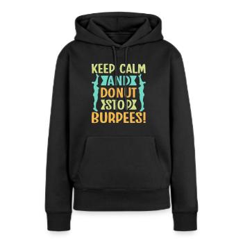 Fitness Fanatics Keep Calm Burpees Calisthenics - Frauen Premium Bio Hoodie - Schwarz - Vorne - Julia (174cm)