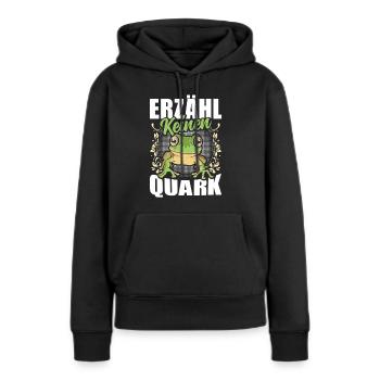 Froschkostüm Karneval ERZÄHL KEINEN QUARK Lustig - Frauen Premium Bio Hoodie - Schwarz - Vorne - Julia (174cm)