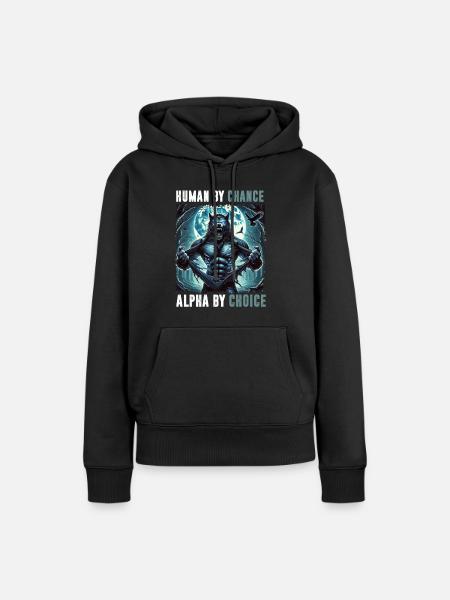 Human By Chance Alpha By Choice Werewolf - Dame Premium hoodie, økologisk bomuld - sort