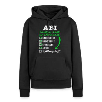 ABI SCHRITT FÜR SCHRITT ZUR WELTHERRSCHAFT - Frauen Premium Bio Hoodie - Schwarz - Vorne - Julia (174cm)