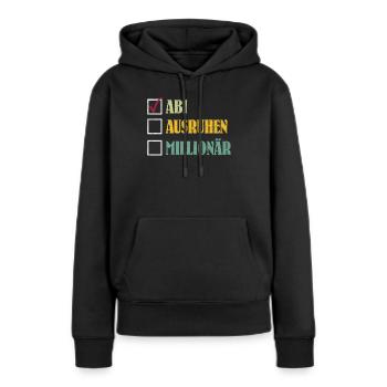 ABI AUSRUHEN MILLIONÄR Abiturient Lustiges - Frauen Premium Bio Hoodie - Schwarz - Vorne - Julia (174cm)
