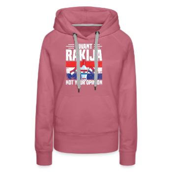 I want rakija, not your opinion - Women’s Premium Organic Hoodie - mauve - Front - Isabella (175cm)
