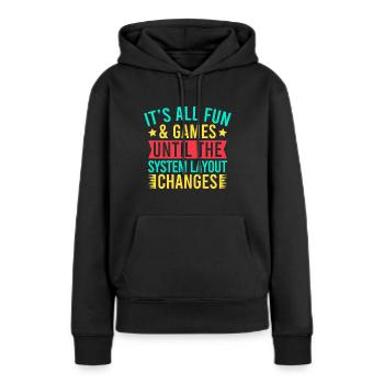 Insurance Agent System Layout Changes Funny - Frauen Premium Bio Hoodie - Schwarz - Vorne - Julia (174cm)