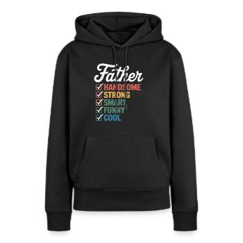 Vater: Attraktiv, Stark, Schlau, Lustig, Cool – - Frauen Premium Bio Hoodie - Schwarz - Vorne - Julia (174cm)