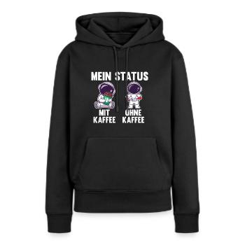 Astronaut Mein Status Mit Kaffee Ohne Kaffee - Frauen Premium Bio Hoodie - Schwarz - Vorne - Julia (174cm)