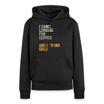 Kupfer Gold Schatz Schatzsuche Geschenkidee Meme - Frauen Premium Bio Hoodie - Schwarz - Vorne - Julia (174cm)