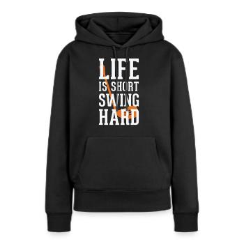 Life is short swing hard - Frauen Premium Bio Hoodie - Schwarz - Vorne - Julia (174cm)