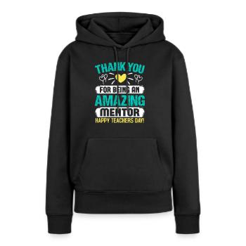 DANKE, DASS DU EIN GROSSARTIGER MENTOR BIST - Frauen Premium Bio Hoodie - Schwarz - Vorne - Julia (174cm)
