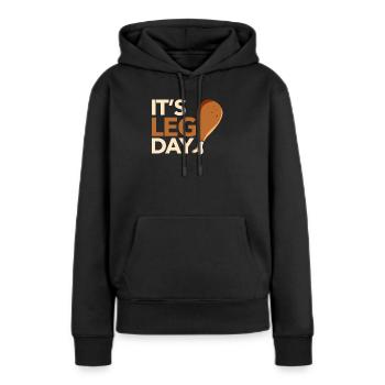 It's the Day of Legs Fun Workout Turkey - Women’s Premium Organic Hoodie - black - Front - Julia (174cm)