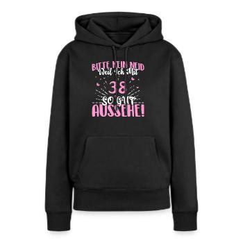 Bitte kein Neid weil ich mit 38 so gut aussehe! - Frauen Premium Bio Hoodie - Schwarz - Vorne - Julia (174cm)