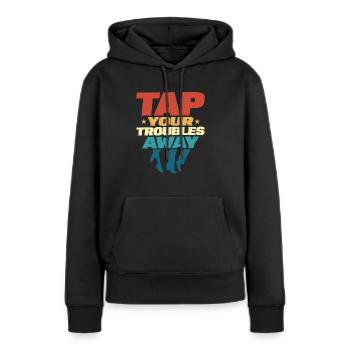 Tap Your Troubles Away Tap Dancer Tap Dance - Frauen Premium Bio Hoodie - Schwarz - Vorne - Julia (174cm)