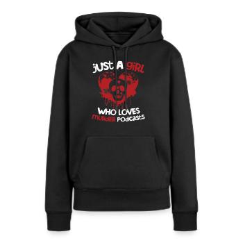 Juste une fille qui aime le meurtre Podcasts Émission de meurtre - Sweat à capuche Premium bio Femme - noir - Devant - Julia (174cm)