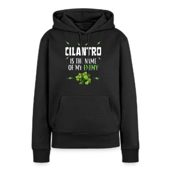 CILANTRO ist der Name meines Feindes - Frauen Premium Bio Hoodie - Schwarz - Vorne - Julia (174cm)