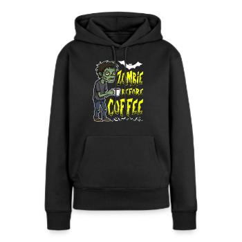 ZOMBIE VOR DEM KAFFEE - HALLOWEEN GESCHENK - Frauen Premium Bio Hoodie - Schwarz - Vorne - Julia (174cm)