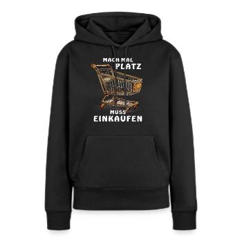 EINKAUFSWAGEN MACH PLATZ MUSS EINKAUFEN - Frauen Premium Bio Hoodie - Schwarz - Vorne - Julia (174cm)