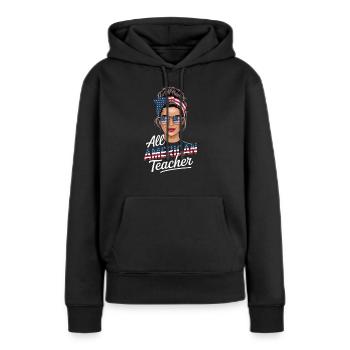 Stolze Amerikanische Lehrerin Mit Patriotischer - Frauen Premium Bio Hoodie - Schwarz - Vorne - Julia (174cm)