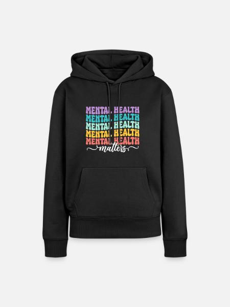Mental Health Matters - Frauen Premium Bio Hoodie - Schwarz