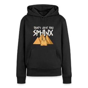 That's What You Sphinx - Frauen Premium Bio Hoodie - Schwarz - Vorne - Julia (174cm)