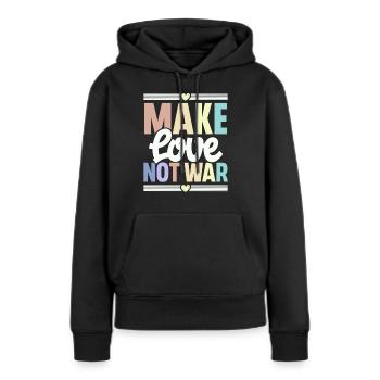 Make Love Not War - Frauen Premium Bio Hoodie - Schwarz - Vorne - Julia (174cm)