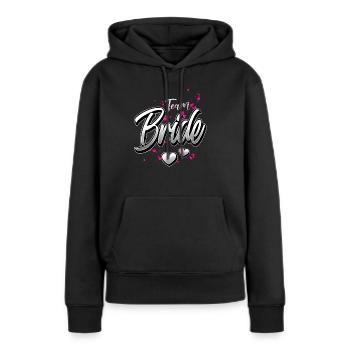 Team Bride - Frauen Premium Bio Hoodie - Schwarz - Vorne - Julia (174cm)