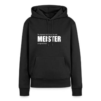 mit Meister ansprechen - Frauen Premium Bio Hoodie - Schwarz - Vorne - Julia (174cm)