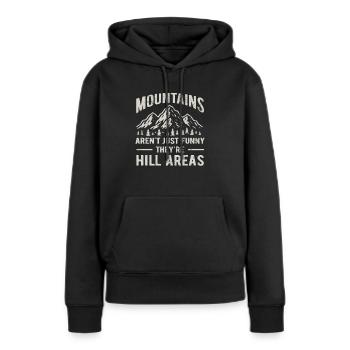 Mountains are hill areas - hilarious pun - Frauen Premium Bio Hoodie - Schwarz - Vorne - Julia (174cm)