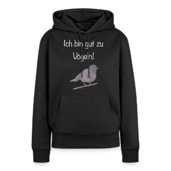 Ich bin gut zu vögeln! - Frauen Premium Bio Hoodie - Schwarz - Vorne - Julia (174cm)