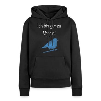 Ich bin gut zu vögeln! - Frauen Premium Bio Hoodie - Schwarz - Vorne - Julia (174cm)