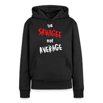 Soyez sauvage - Sweat à capuche Premium bio Femme - noir - Devant - Julia (174cm)