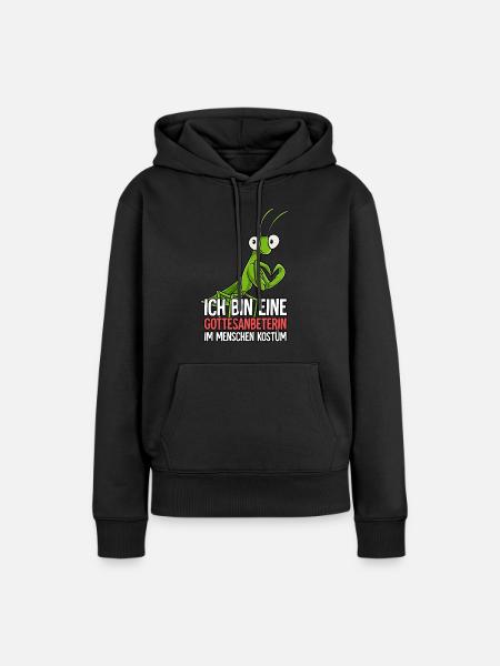 Ich Bin Eine Gottesanbeterin - Frauen Premium Bio Hoodie - Schwarz