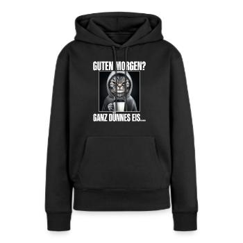 Guten Morgen Ganz Dünnes Eis - Frauen Premium Bio Hoodie - Schwarz - Vorne - Julia (174cm)