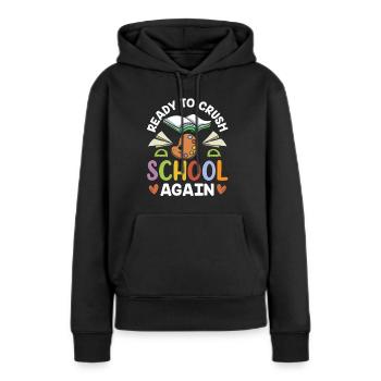 Bereit Die Schule Wieder Zu Erobern Schulstart - Frauen Premium Bio Hoodie - Schwarz - Vorne - Julia (174cm)