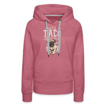Let's Taco About Pugs - Frauen Premium Bio Hoodie - Malve - Vorne - Isabella (175cm)