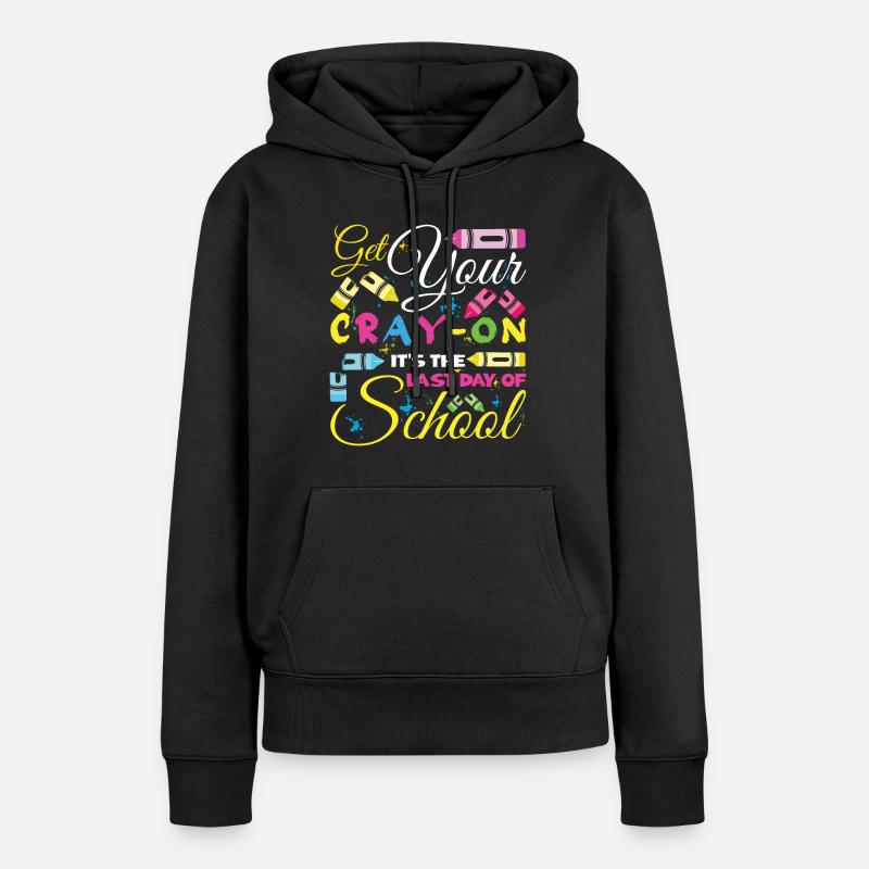 Color Bye School Out Last Class Student Teacher - Sweat à capuche Premium bio Femme - noir