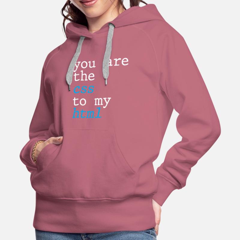 Vous êtes le CSS à mon HTML 4 Sweat à capuche Premium bio Femme