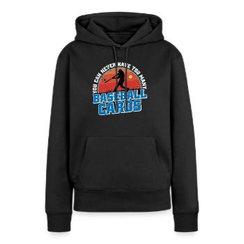 Vous ne pouvez jamais avoir trop de cartes de baseball 3 - Sweat à capuche Premium bio Femme - noir - Devant - Julia (174cm)