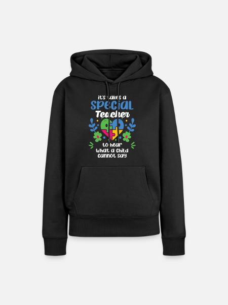 Es Braucht Einen Besonderen Lehrer, Um Zu Hören, - Dame Premium hoodie, økologisk bomuld - sort