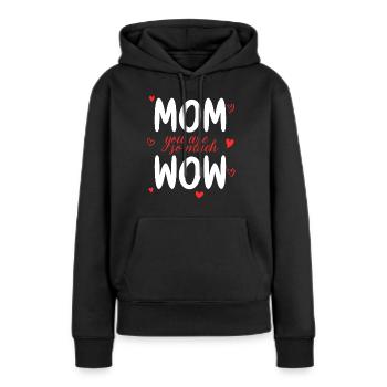 Maman tu es Wow Maman Tu es Wow Maman Fête des Mères - Sweat à capuche Premium bio Femme - noir - Devant - Julia (174cm)