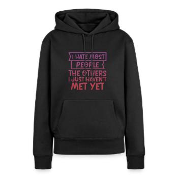 Je déteste la plupart des gens Les autres que je n’ai tout simplement pas rencontrés 4 - Sweat à capuche Premium bio Femme - noir - Devant - Julia (174cm)