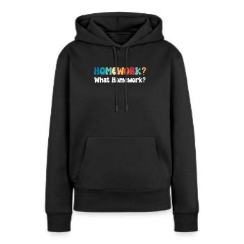 Hausaufgabe? Welche Hausaufgaben? Abschluss - Frauen Premium Bio Hoodie - Schwarz - Vorne - Julia (174cm)