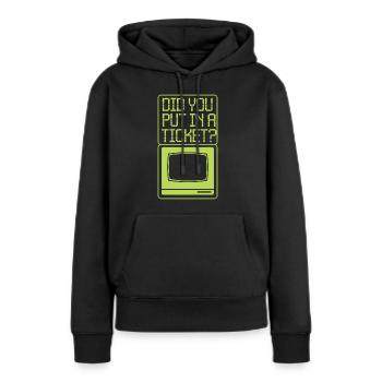 IT Support Did You Put In A Ticket? - Frauen Premium Bio Hoodie - Schwarz - Vorne - Julia (174cm)