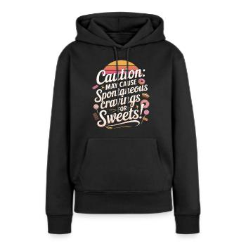 Achtung: Kann spontanes Verlangen nach Süßem verursachen - Frauen Premium Bio Hoodie - Schwarz - Vorne - Julia (174cm)