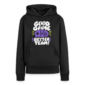 Good Game Better Team - Frauen Premium Bio Hoodie - Schwarz - Vorne - Julia (174cm)
