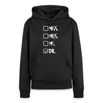Doktortitel Doktor Doktorarbeit Doktortitel - Frauen Premium Bio Hoodie - Schwarz - Vorne - Julia (174cm)