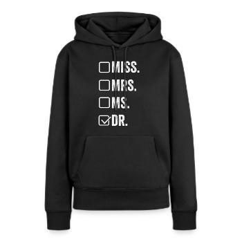 Doktortitel Doktor Doktorarbeit Doktortitel - Frauen Premium Bio Hoodie - Schwarz - Vorne - Julia (174cm)