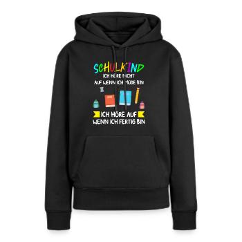 Schulkind Schulanfang Schulanfänger Geschenk - Frauen Premium Bio Hoodie - Schwarz - Vorne - Julia (174cm)