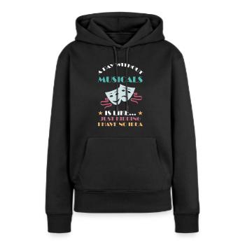 Theater Broadway-Musical Geschenk - Frauen Premium Bio Hoodie - Schwarz - Vorne - Julia (174cm)
